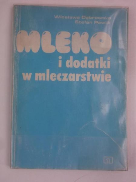 Mleko i dodatki w mleczarstwie