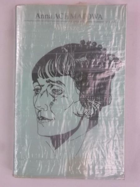 Achmatowa Anna - Wiersze