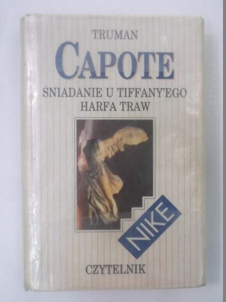 Capote Truman - Śniadanie u Tiffany'ego. Harfa traw