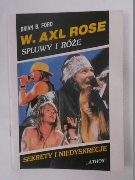 W. Axl Rose spluwy i róże