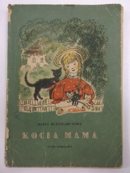 Buyno-Arctowa Maria - Kocia mama i jej przygody. I wydanie