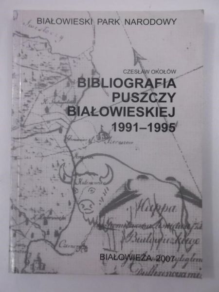 Bibliografia Puszczy Białowieskiej 1991-1995
