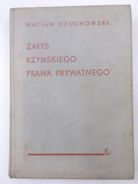 Zarys rzymskiego prawa prywatnego