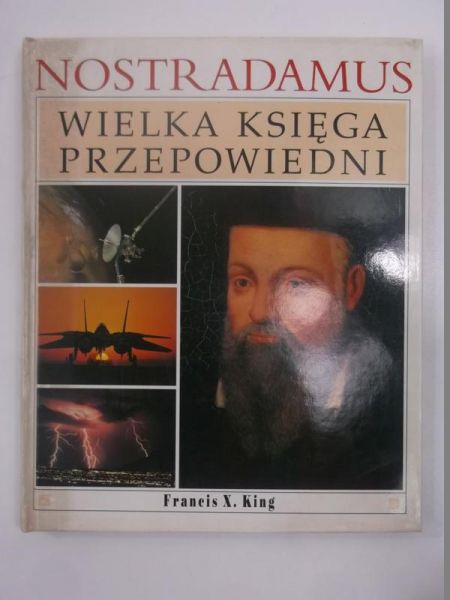 King Francis X. - Nostradamus. Wielka księga przepowiedni