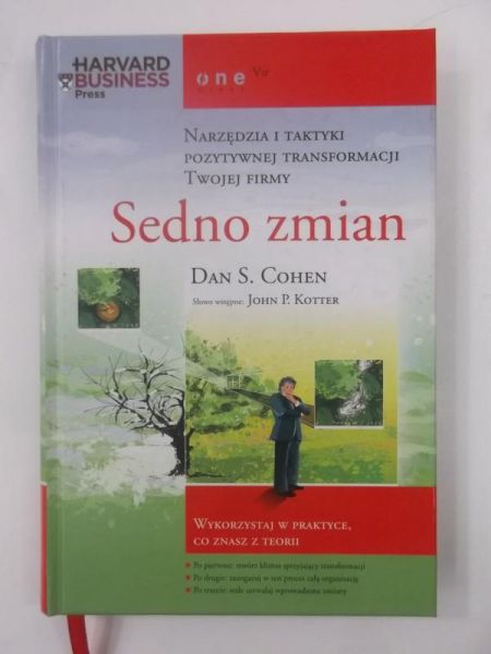 Sedno zmian. Narzędzia i taktyki pozytywnej transformacji Twojej firmy