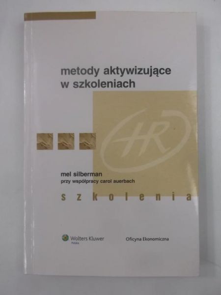 Silberman Mel - Metody aktywizujące w szkoleniach