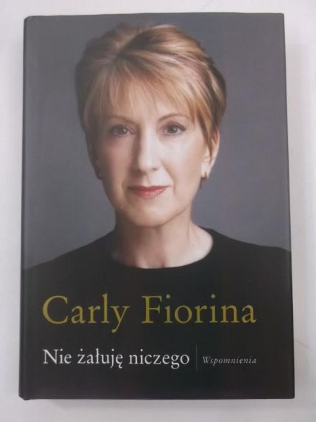 Fiorina Carly - Nie żałuję niczego