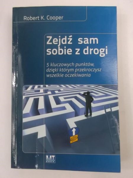 Zejdź sam sobie z drogi