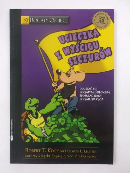 Kiyosaki T. Robert - Ucieczka z wyścigu szczurów