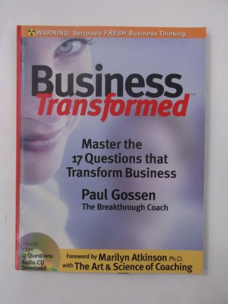 Business Transformed. Master the 17 Questions that Transform Business