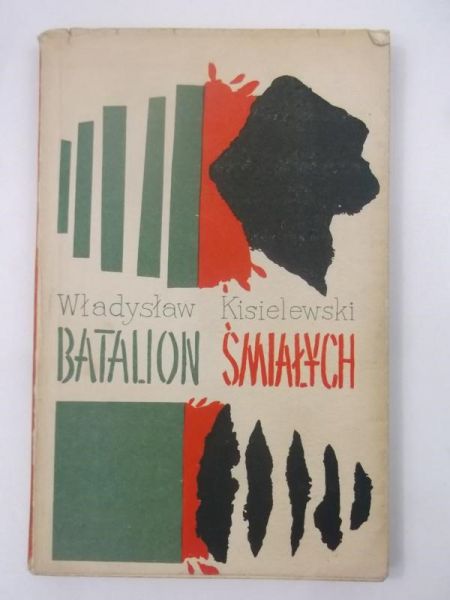 Kisielewski Władysław - Batalion śmiałych