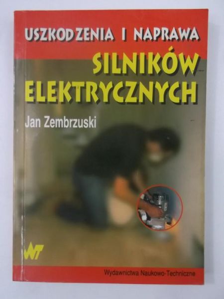 Uszkodzenia i naprawa silników elektrycznych