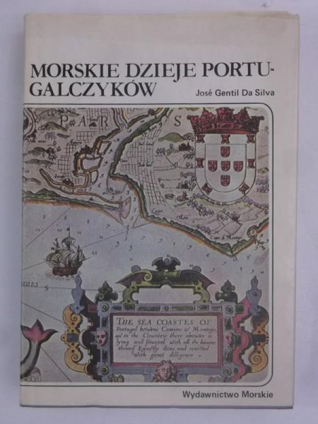 Silva Da Jose Gentil - Morskie dzieje Portugalczyków