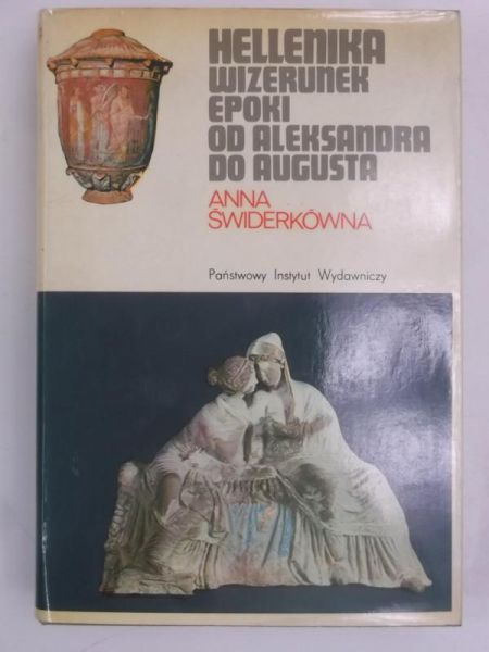 Hellenika. Wizerunek epoki od Aleksandra do Augusta