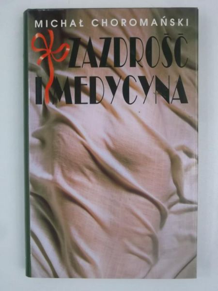 Choromański Michał - Zazdrość i medycyna