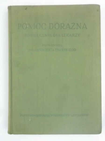 Filński Włodzimierz - Pomoc doraźna. Podręcznik dla lekarzy