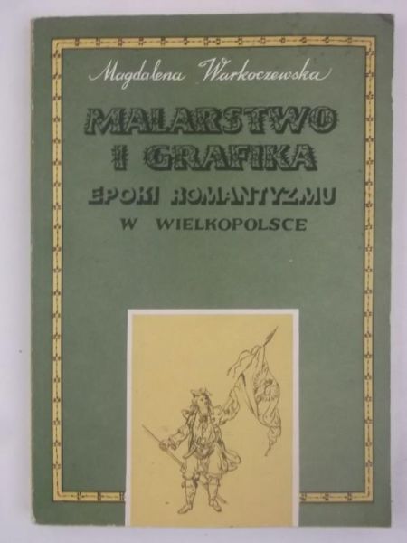 Malarstwo i grafika epoki romantyzmu w Wielkopolsce