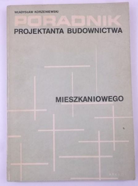 Korzeniewski Władysław - Poradnik projektanta budownictwa