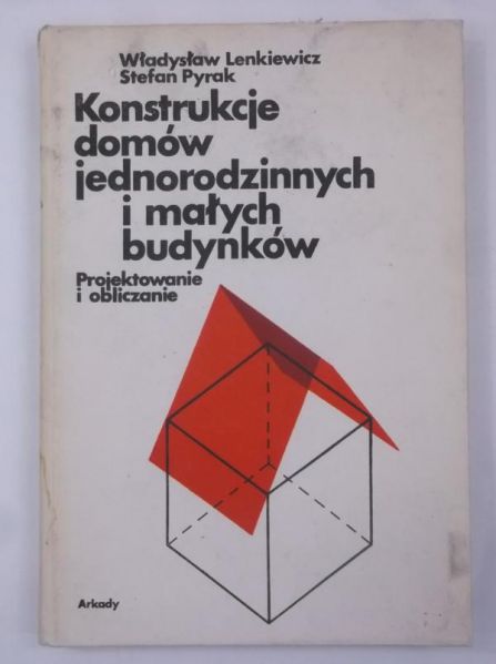 Konstrukcje domów jednorodzinnych i małych budynków