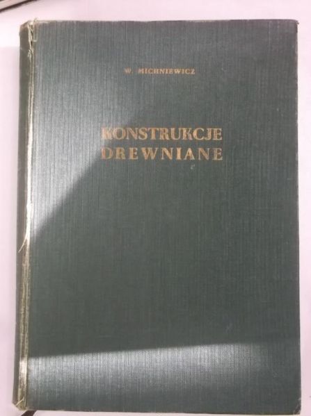 Michniewicz Wincenty - Konstrukcje drewniane