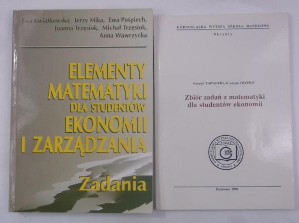 Elementy matematyki dla studentów ekonomii i zarządzania  Zbiór zadań z matematyki dla studentów ekonomii