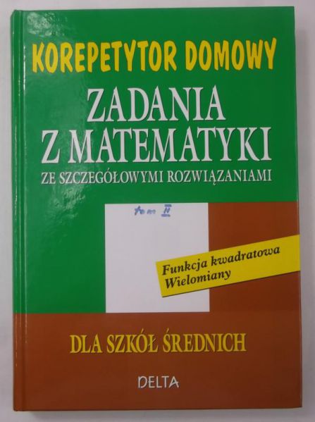 Zadania z matematyki ze szczegółowymi rozwiązaniami