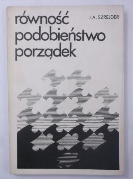 Równość, podobieństwo, porządek