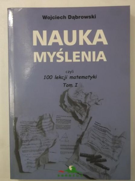 Nauka myślenia czyli 100 lekcji matematyki