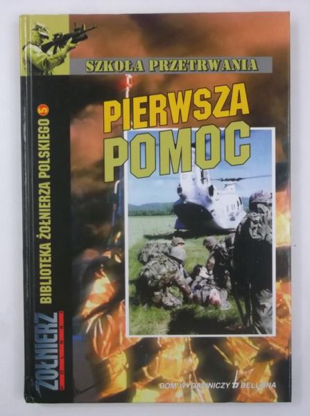 Pierwsza pomoc. Szkoła przetrwania