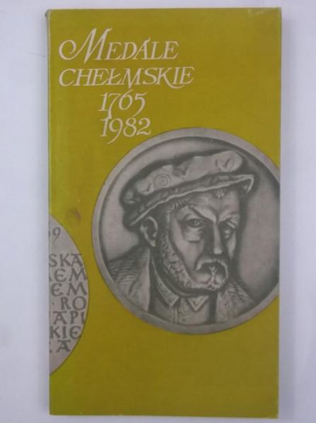 Medale Chełmskie 1765 - 1982