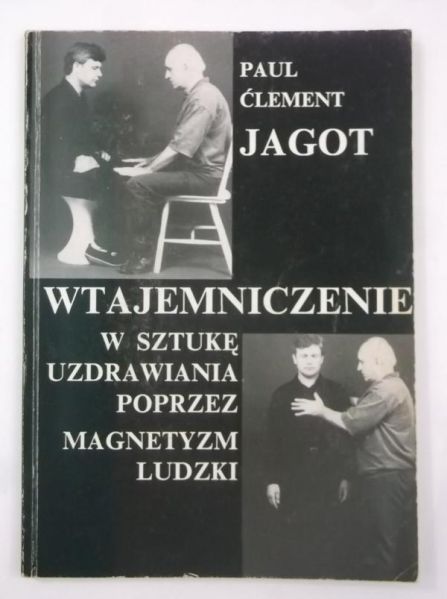 Wtajemniczenie w sztukę uzdrawiania poprzez magnetyzm ludzki