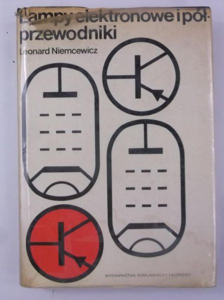 Niemcewicz Leonard - Lampy elektronowe i półprzewodniki