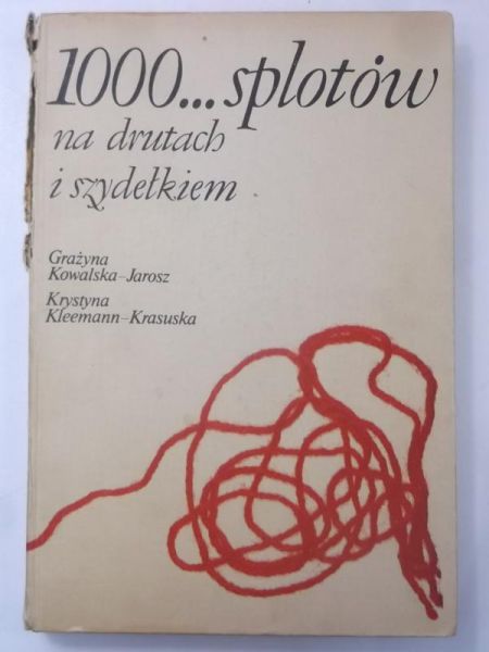 1000… splotów na drutach i szydełkiem