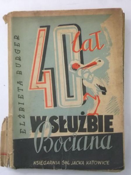 Burger Elżbieta - 40 lat w służbie bociana. 1947 r.