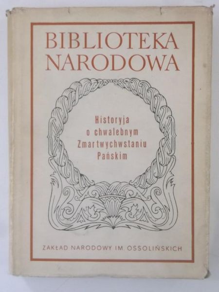 Historyja o chwalebnym Zmartwychwstaniu Pańskim, BN