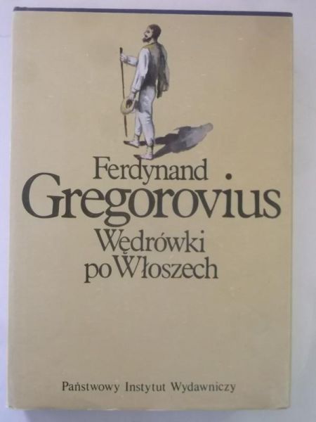 Gregorovius Ferdynand - Wędrówki po Włoszech, Tom II