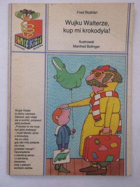Wujku Walterze, kup mi krokodyla!