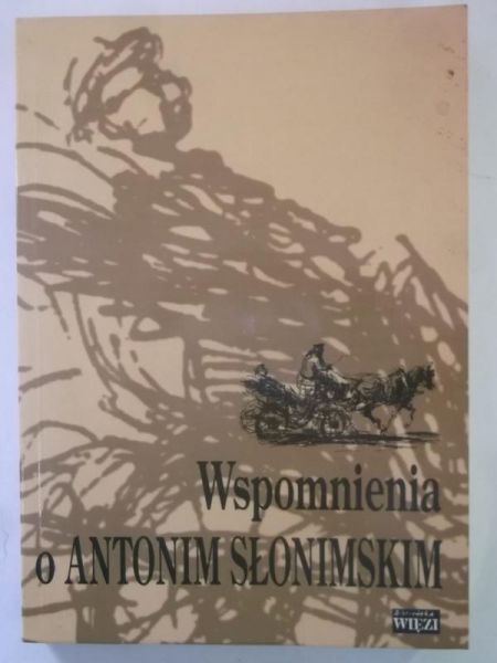 Wspomnienia o Antonim Słonimskim