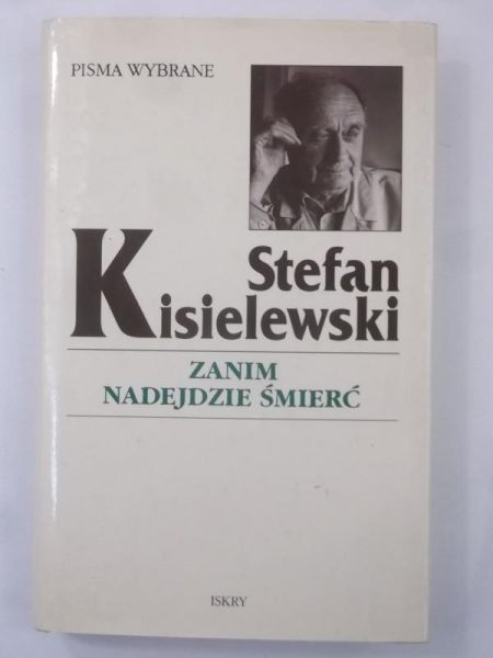Kisielewski Stefan - Zanim nadejdzie śmierć