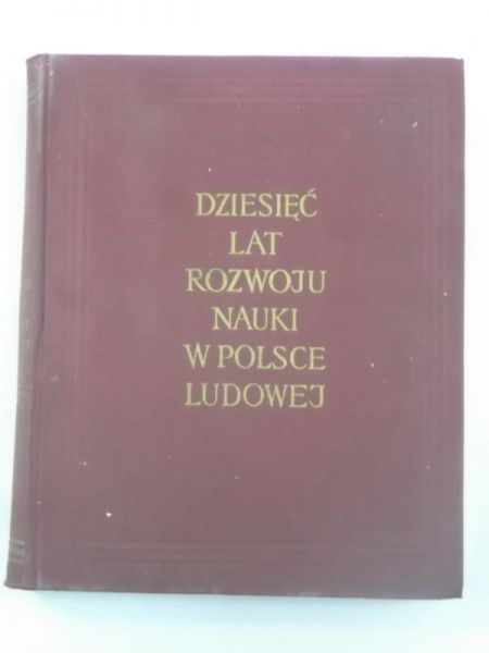 Suchodolski B. - Dziesięć lata rozwoju nauki w Polsce Ludowej