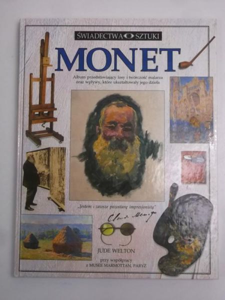 Welton Jude - Monet. Świadectwa sztuki