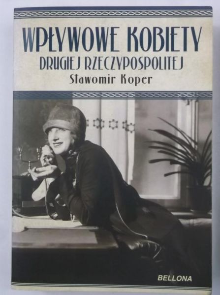 Wpływowe kobiety Drugiej Rzeczypospolitej
