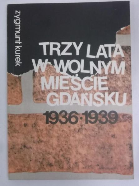 Trzy lata w wolnym mieście Gdański 1936-1939