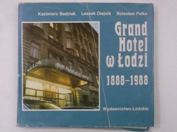 Grand Hotel w Łodzi 1888-1988