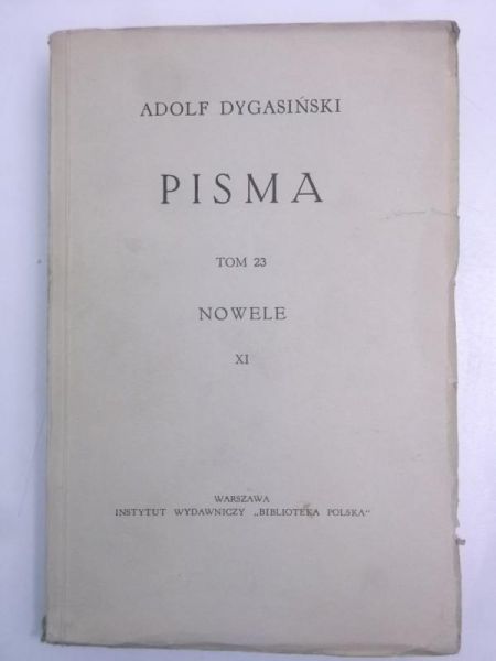 Dygasiński Adolf - Pisma, Tom 23, Nowele