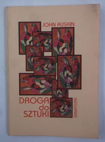 Ruskin John - Droga do sztuki