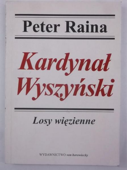 Kardynał Wyszyński. Losy więzienne