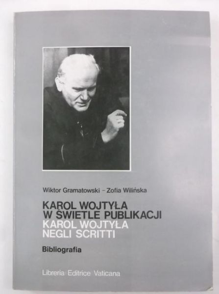 Gramatowski Wiktor - Karol Wojtyła w świetle publikacji