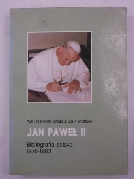 Gramatowski Wiktor - Jan Paweł II. Biografia polska 1978-1983