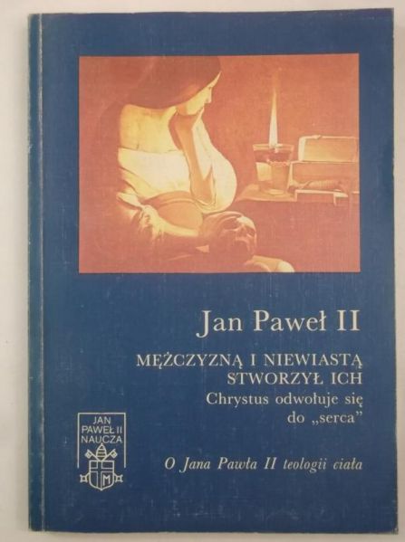 Jan Paweł II - Mężczyzną i niewiastą stworzył ich. Chrystus odwołuje się do "serca"